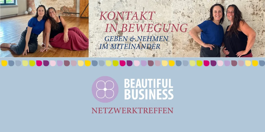 16. Oktober 2026, Beautiful Business Netzwerktreffen Kontakt in Bewegung mit Claudia Lutz und Katrin Rudloff in Leipzig