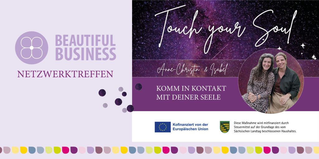 8. Oktober 2026, Beautiful Business Netzwerktreffen Touch your Soul mit Isabel Riedel und Anne-Christin Matzke in Leipzig