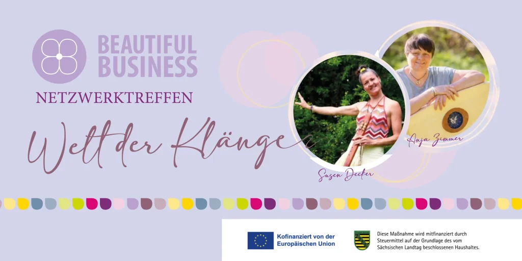 30. Oktober 2026, Beautiful Business Netzwerktreffen Welt der Klänge mit Anja C. Zimmer und Susen Decker in Frankenberg